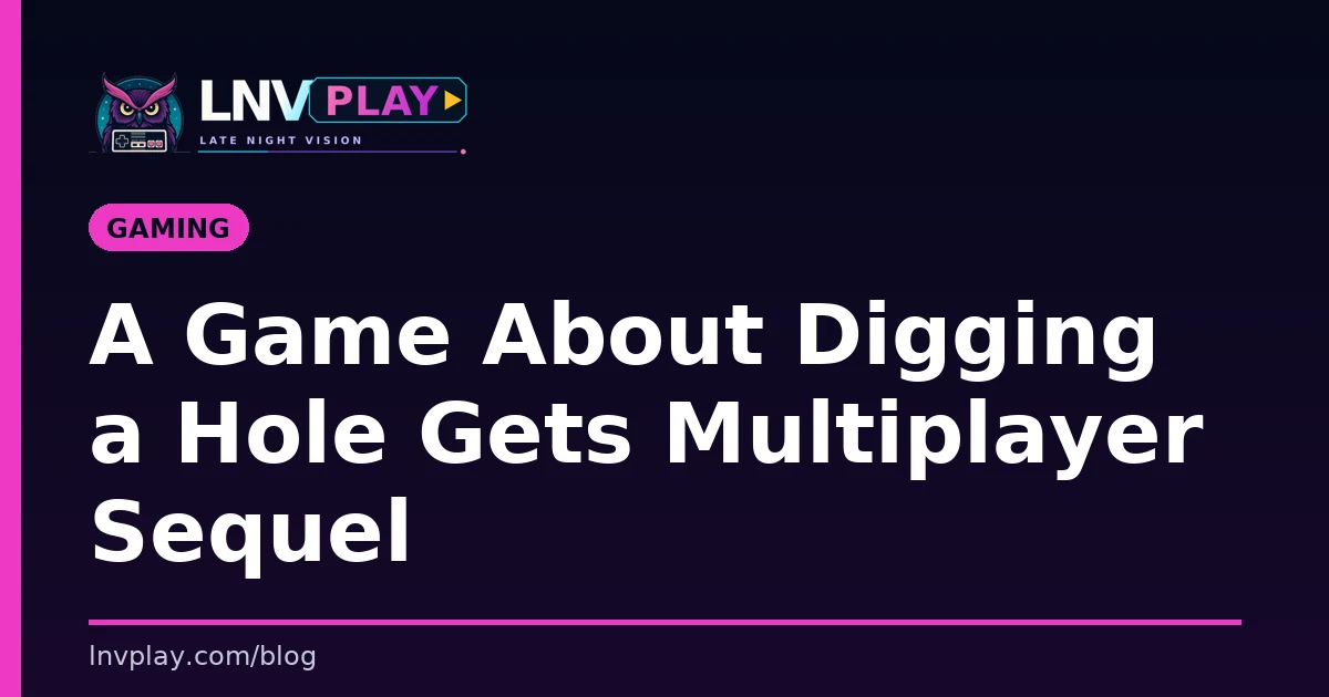 Title card showing the post title for the A Game About Digging a Hole sequel announcement.