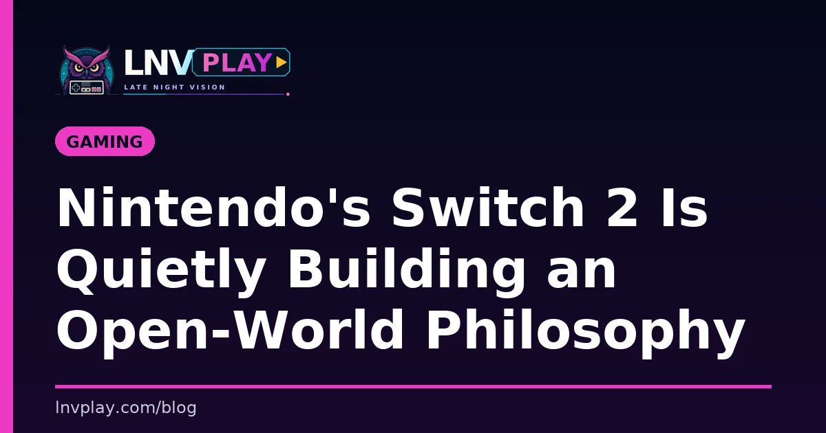 Title card showing the post title about Nintendo's Switch 2 open-world philosophy.